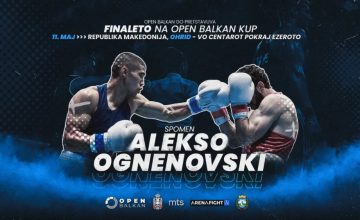 Опен балкан куп и Меморијален боксерски турнир “Алексо Огненовски” во Охрид